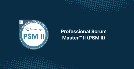 Professional Scrum Masterâ¢ II (PSM II)